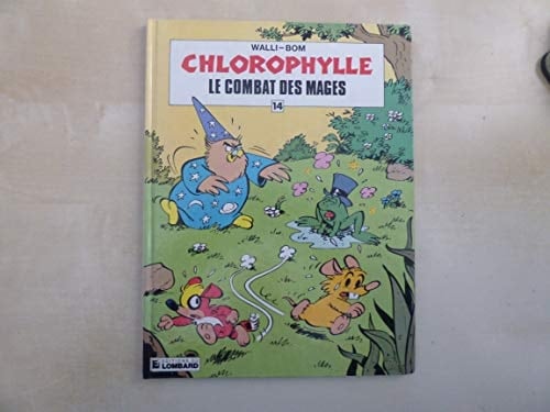 Chlorophylle Le combat des mages. 14