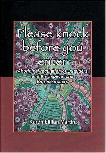 Please Knock Before You Enter Aboriginal Regulation of Outsiders and the Implications for Researchers