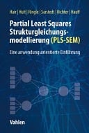 Partial Least Squares Strukturgleichungsmodellierung Eine anwendungsorientierte Einführung