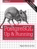 PostgreSQL Up and Running