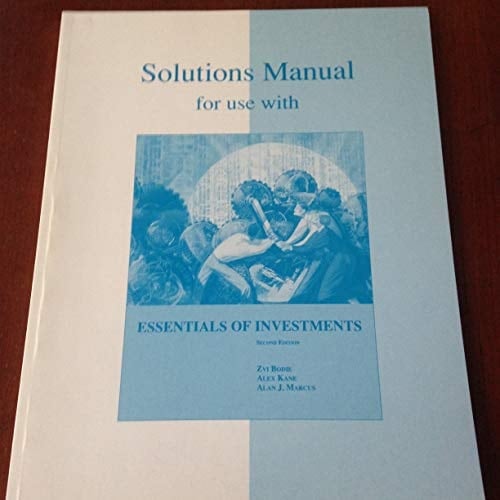 Solutions Manual to Accompany Essentials of Investments