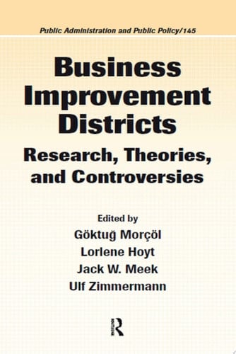 Business Improvement Districts Research, Theories, and Controversies