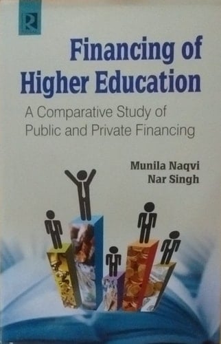 Financing of Higher Education - A Comparative Study of Public and Private Financing