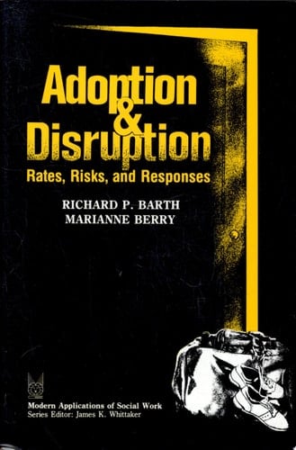 Adoption and Disruption Rates, Risks, and Responses