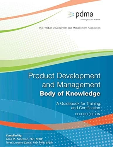 Product Development and Management Body of Knowledge A Guidebook for Training and Certification, Second Edition