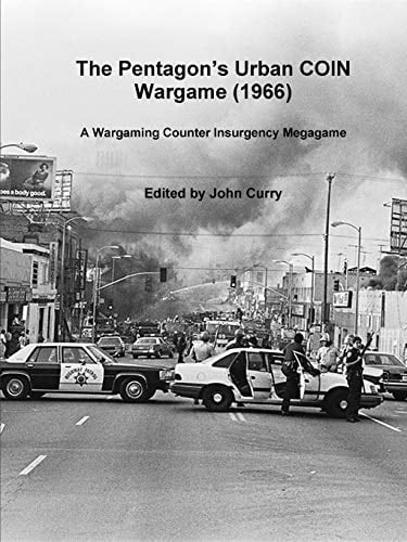 The PentagonÕs Urban COIN Wargame (1966) A Wargaming Counter Insurgency Megagame