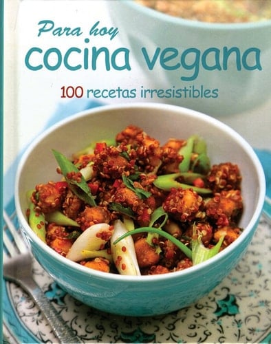 Cocina vegana 100 recetas para cada día