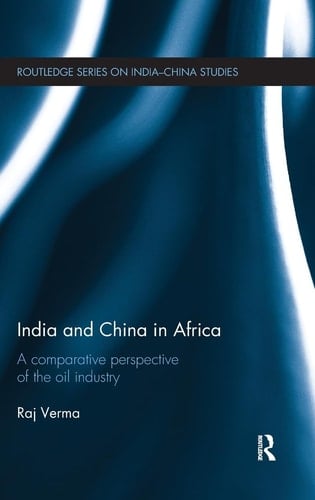 India and China in Africa A Comparative Perspective of the Oil Industry