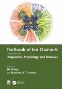 Textbook of Ion Channels: Regulation, physiology, and diseases