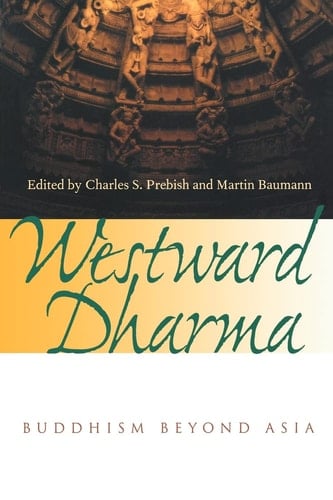 Westward Dharma Buddhism Beyond Asia