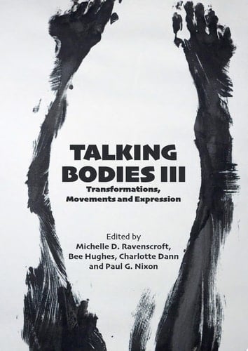 Talking Bodies III Transformations, Movements and Expressions