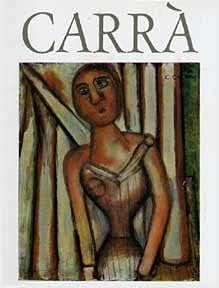 Carlo Carra The Complete Paintings, 1900-1966