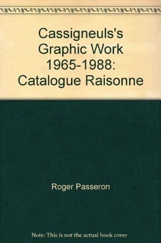 Cassigneuls's Graphic Work, 1965-1988 Catalogue Raisonne