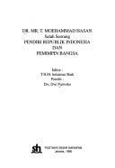 Dr. Mr. T. Moehammad Hasan, salah seorang pendiri Republik Indonesia dan pemimpin bangsa