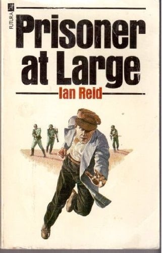 Prisoner at Large The Story of Five Escapes