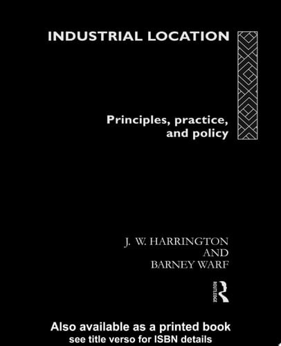 Industrial Location Principles, Practice and Policy