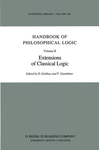 Handbook of Philosophical Logic Volume II: Extensions of Classical Logic