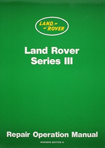 Land Rover Series III Workshop Manual 1972-1985