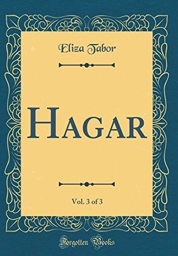 Hagar, Vol. 3 of 3 (Classic Reprint)