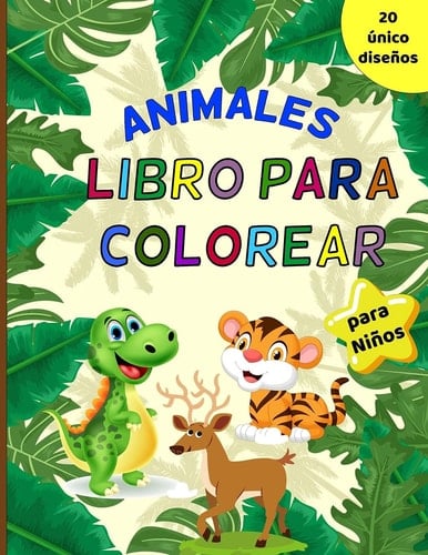 Animales Libro para Colorear para Niños Mi primer gran libro para colorear, libros para colorear de dinosaurios, libro para colorear de lindos animales de la selva, libros de actividades para niños, libro para colorear para niños pequeños (44 páginas)