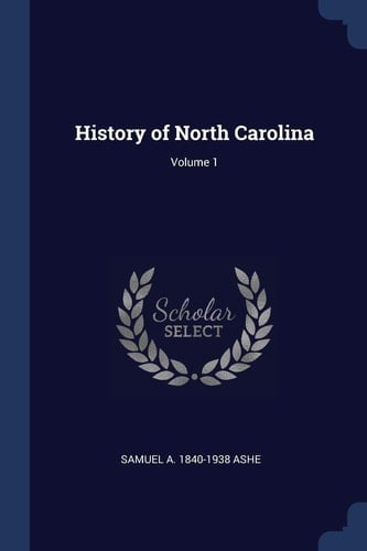 History of North Carolina; Volume 1