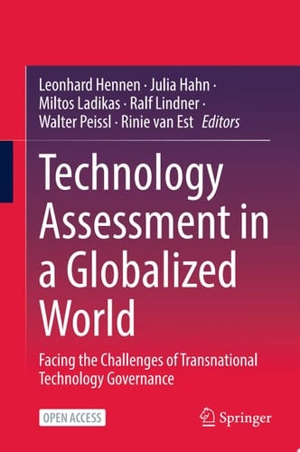 Technology Assessment in a Globalized World Facing the Challenges of Transnational Technology Governance