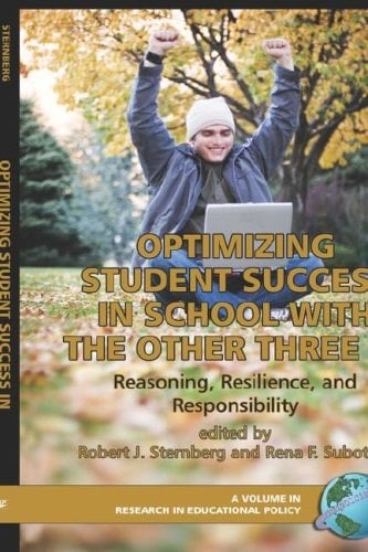 Optimizing Student Success in School with the Other Three Rs Reasoning, Resilience, and Responsibility