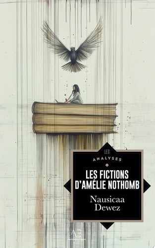 Les Fictions d’Amélie Nothomb