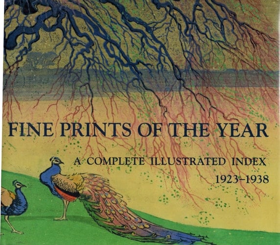Fine Prints of the Year: A Complete Illustrated Index, 1923-1938