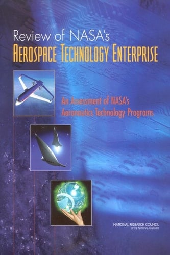 Review of NASA's Aerospace Technology Enterprise An Assessment of NASA's Aeronautics Technology Programs