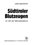Südtiroler Blutzeugen: zur Zeit des Nationalsozialismus