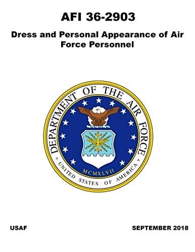AFI 36-2903 Dress and Personal Appearance of Air Force Personnel September 2018 Full Color Air Force Instruction
