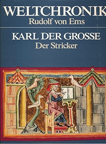 Weltchronik. - Der Stricker Karl der Grosse. (Epos). Text, Komment.: Edmund Theil. Vorw.: Roland Klemig