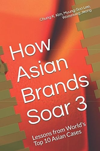 How Asian Brands Soar 3 Lessons from World's Top 10 Asian Cases