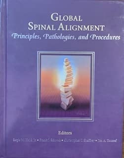 Global Spinal Alignment Principles, Pathologies, and Procedures