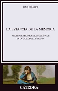 La estancia de la memoria modelos iconográficos en la época de la imprenta