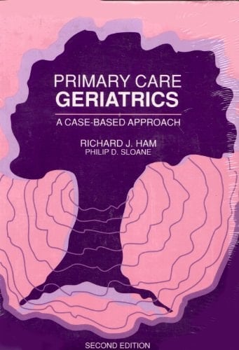 Primary Care Geriatrics: A Case-Based Approach