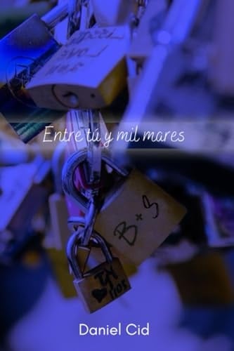 Entre tú y mil mares (Spanish Edition)