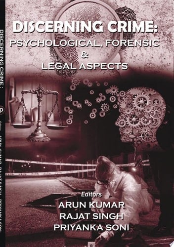 Discerning Crime: Psychological, Forensic & Legal Aspects