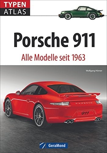 Typenatlas Porsche 911 Alle Modelle seit 1963