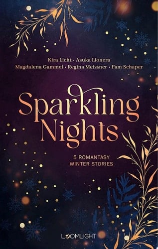 Sparkling Nights 5 Romantasy Winter Stories | Magische Kurzgeschichten für eine cozy Weihnachtszeit