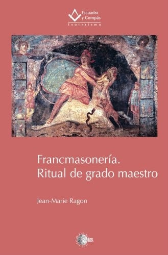 Francmasonería. Ritual de grado maestro (Spanish Edition)