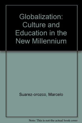 Globalization: Culture and Education in the New Millennium