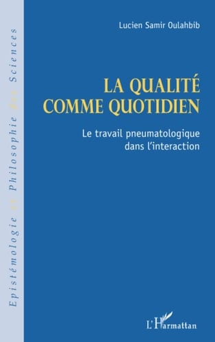 La qualité comme quotidien Le travail pneumatologique dans l'interaction