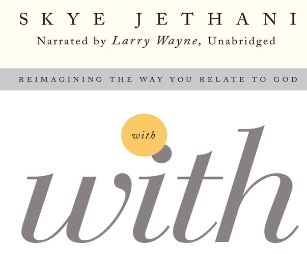 With: Reimagining the Way You Relate to God
