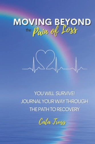 Moving Beyond the Pain of Loss
