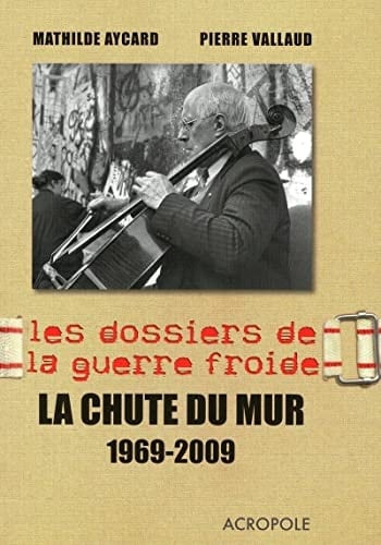 La chute du mur 1969-2009