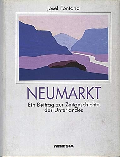 Neumarkt, 1848-1970 ein Beitrag zur Zeitgeschichte des Unterlandes