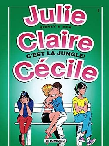 Julie, Claire, Cecile Tome 5 : C'Est La Jungle