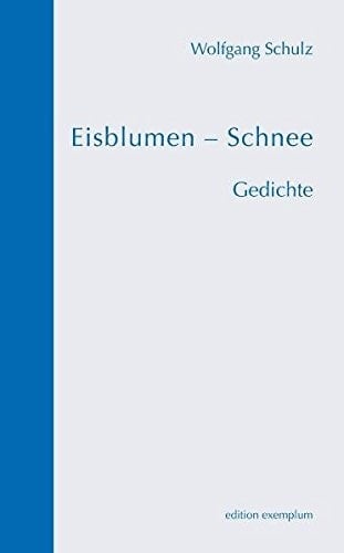 Eisblumen - Schnee Gedichte